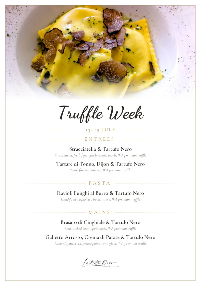 Truffle Week Week 1 menu poster — 13–19 July at La Botte D'Oro, Leichhardt: Stracciatella, Tuna Tartare, Mushroom Ravioli, Wild Boar and Roasted Spatchcock, each with WA premium black truffle.